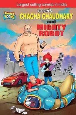 Chacha Choudhary and Mighty Robot(English, Paperback, Pran)