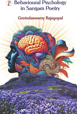 Behavioural Psychology in Sangam Poetry(Hardcover, Govindaswamy Rajagopal)