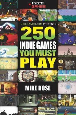 250 Indie Games You Must Play(English, Electronic book text, Rose Mike)