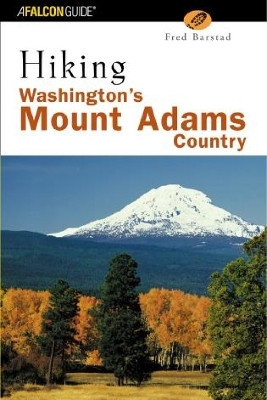 Hiking Washington's Mount Adams Country(English, Paperback, Barstad Fred)