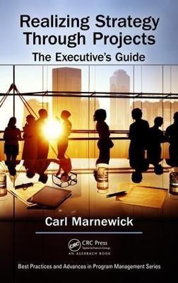 Realizing Strategy through Projects: The Executive's Guide(English, Hardcover, Marnewick Carl)