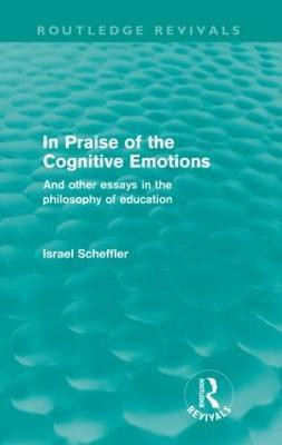 In Praise of the Cognitive Emotions (Routledge Revivals)(English, Paperback, Scheffler Israel)