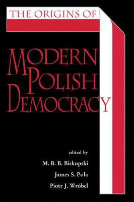 The Origins of Modern Polish Democracy(English, Paperback, unknown)