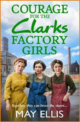 Courage for the Clarks Factory Girls(English, Paperback, Ellis May)