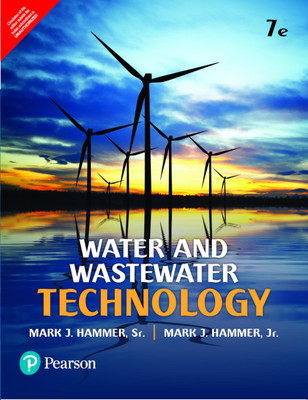 Water and Wastewater Technology 6th  Edition with 2 Disc(English, Paperback, Mark J. Hammer Jr. Mark J. Hammer Sr.)