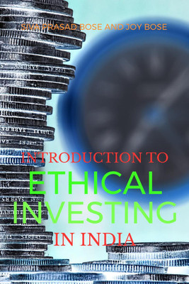 Introduction to Ethical Investing in India(English, Paperback, Siva Prasad Bose)