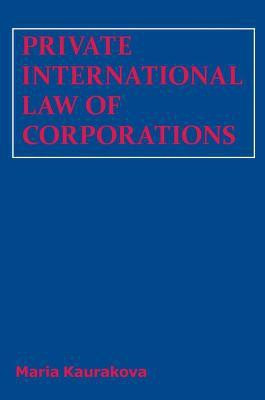 Private International Law of Corporations(English, Paperback, Kaurakova Maria)