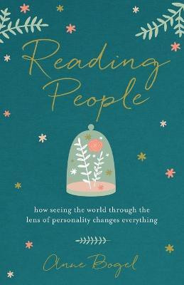 Reading People - How Seeing the World through the Lens of Personality Changes Everything(English, Paperback, Bogel Anne)