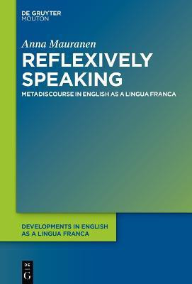 Reflexively Speaking(English, Electronic book text, Mauranen Anna)
