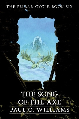 The Song of the Axe(English, Paperback, Williams Paul O.)