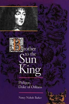 Brother to the Sun King(English, Paperback, Barker Nancy Nichols)