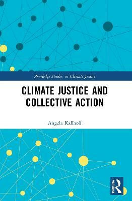 Climate Justice and Collective Action(English, Paperback, Kallhoff Angela)