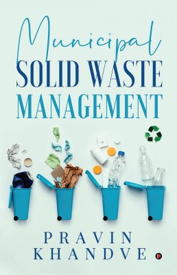 Municipal Solid Waste Management(English, Paperback, Pravin Khandve)