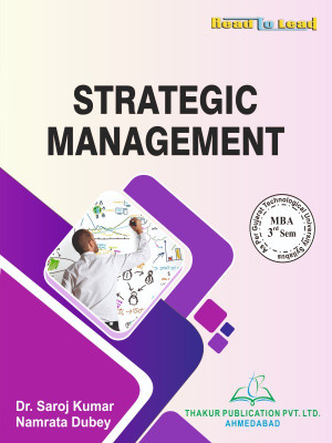 Strategic Management GTU MBA Third Semester  - GTU MBA Third Semester Strategic Management(Paperback, Dr. Saroj Kumar,, Dr. Namrata Dubey)