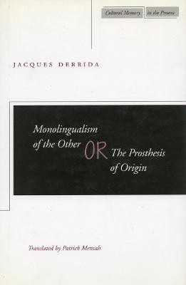 Monolingualism of the Other(English, Paperback, Derrida Jacques)