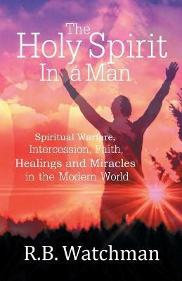 The Holy Spirit in a Man(English, Paperback, Watchman R. B.)