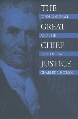 The Great Chief Justice(English, Paperback, Hobson Charles F.)