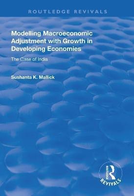 Modelling Macroeconomic Adjustment with Growth in Developing Economies(English, Hardcover, Mallick Sushanta K.)