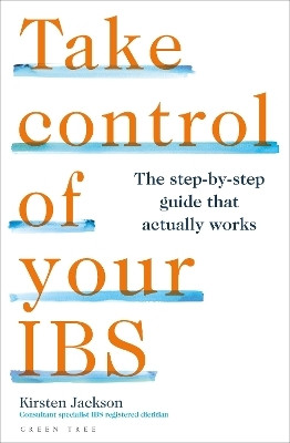 Take Control of your IBS(English, Paperback, Jackson Kirsten BSc Hons PG Cert RD)