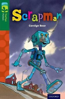 Oxford Reading Tree TreeTops Fiction: Level 12: Scrapman(English, Paperback, Bear Carolyn)