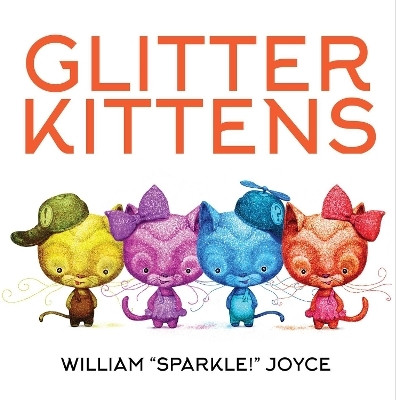Glitter Kittens(English, Hardcover, Joyce William)