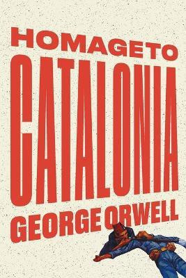 Homage to Catalonia(English, Paperback, Orwell George)
