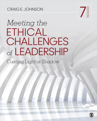 Meeting the Ethical Challenges of Leadership: Casting Light or Shadow(Paperback, Craig E. Johnson)
