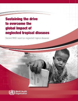 Sustaining the drive to overcome the global impact of neglected tropical diseases(English, Paperback, World Health Organization: Regional Office for Europe)