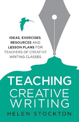 Teaching Creative Writing(English, Paperback, Stockton Helen)