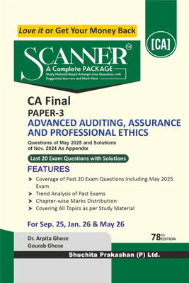 Scanner CA Final | Paper-3: Advanced Auditing, Assurance and Professional Ethics |For Sep 25, Jan 26 & May 26 Exams | Solved Papers with PYQ | Shuchita Prakashan(Paperback, Dr. Arpita Ghose, Gourab Ghose)
