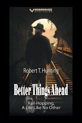 Better Things Ahead(English, Paperback, Hunting Robert T)