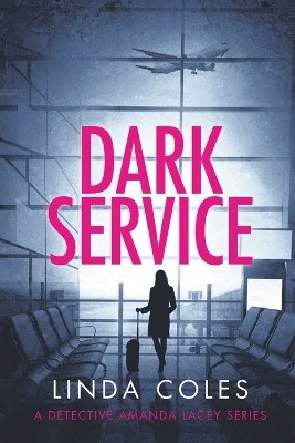 Dark Service(English, Paperback, Coles Linda)