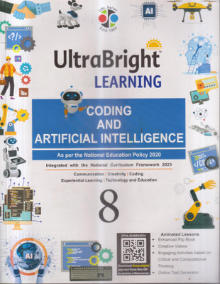ULTRABRIGHT LEARNING CODING ANF ARTIFICIAL INTELLIGENCE CLASS 8(Paperback, DR. ARUN BHATIA)