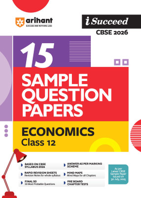 Arihant I Succeed CBSE Class 12 Sample Question Papers Economics 2026 | 15 Sample Papers | Based on CBSE Syllabus 2026 | Rapid Revision Sheets, Mind Maps, Final 50, Pre-Board Chapter Tests, Solutions as per Marking Scheme | English Medium(Paperback, Ginni Juneja, Mariya Rashid)