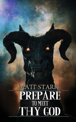 Prepare to Meet Thy God(English, Paperback, Starr Matt)