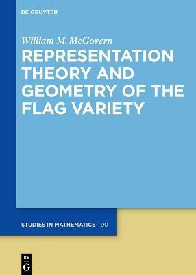 Representation Theory and Geometry of the Flag Variety(English, Hardcover, McGovern William M.)