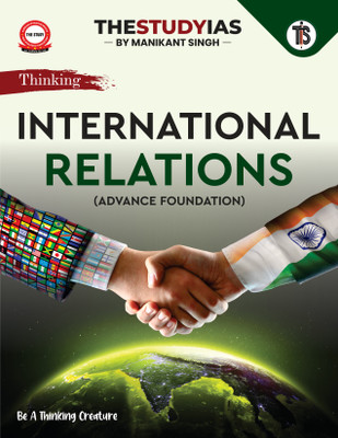 International Relations Advanced Foundation For UPSC (English) By Manikant Singh | Civil Services Exam | State PSCs Civil Services Exams/PCS Exams(Paperback, Manikant Singh)