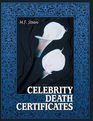 Celebrity Death Certificates(English, Paperback, Steen M.F.)