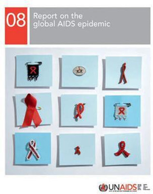 2008 report on the global AIDS epidemic(English, Undefined, Joint United Nations Programme on HIV, AIDS (UNAIDS))