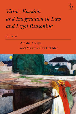 Virtue, Emotion and Imagination in Law and Legal Reasoning(English, Hardcover, unknown)