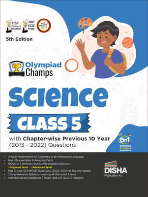 Olympiad Champs Science Class 5 with Chapter-Wise Previous 10 Year (2013 - 2022) Questions Complete Prep Guide with Theory, Pyqs, Past & Practice Exercise(English, Paperback, unknown)