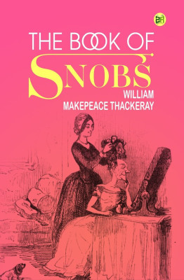 The Book of Snobs(Paperback, William Makepeace Thackeray)