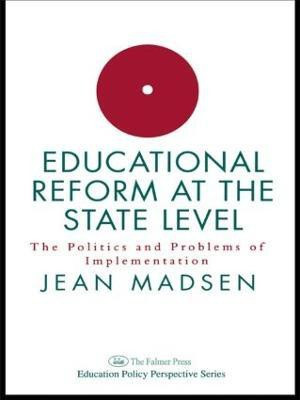 Educational Reform At The State Level: The Politics And Problems Of implementation(English, Hardcover, Madsen Jean)