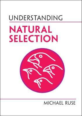 Understanding Natural Selection(English, Hardcover, Ruse Michael)
