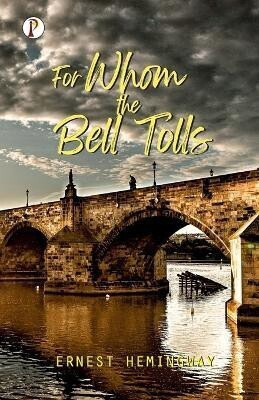 For Whom the Bell Tolls(English, Paperback, Hemingway Ernest)