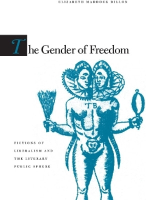 The Gender of Freedom(English, Paperback, Dillon Elizabeth Maddock)
