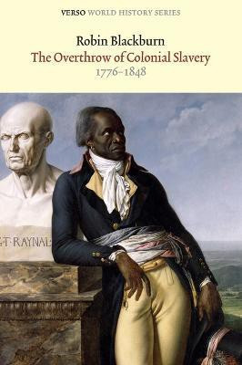 The Overthrow of Colonial Slavery(English, Paperback, Blackburn Robin)