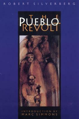The Pueblo Revolt(English, Paperback, Silverberg Robert)