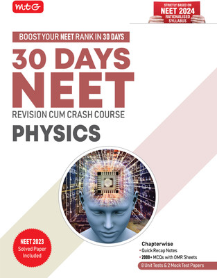 MTG 30 Days Crash Course for NEET Physics - NEET Revision Cum-Crash Course As Per NCERT Rationalised Syllabus for NEET 2024 Exam Preparation(Paperback, Mtg Editorial Board)