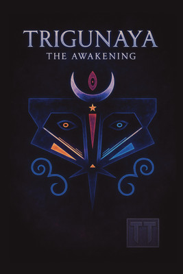 Trigunaya - The Awakening  - The First Echo in the War of Balance(The Hum Press, Tarun Teja Kapu)